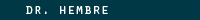 Dr. Hembre